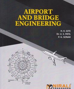 AIRPORT AND BRIDEGE ENGINEERING | H.K. Gite, Dr. U.S. Patil, P.G. Sonar | Nirali Prakashan