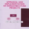 APPRAISAL AND IMPLEMENTATION OF INFRASTRUCTURE PROJECTS | Arbaz Mubarak Kazi, Vikrant Prakash Kothari | Nirali Prakashan