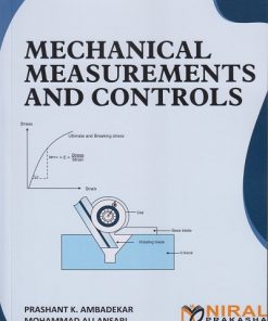 MECHANICAL MEASUREMENTS AND CONTROLS | Prashant K. Ambadekar, Mohammad Ali Ansari | Nirali Prakashan