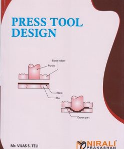 PRESS TOOL DESIGN | Mr. Vilas S. Teli | Nirali Prakashan