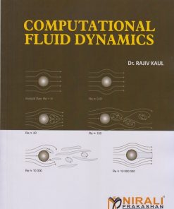 COMPUTATIONAL FLUID DYNAMICS | Dr. Rajiv Kaul | Nirali Prakashan