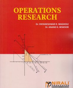 OPERATIONS RESEARCH | Dr. Dnyaneshwar R. Waghole, Dr. Anand K. Bewoor | Nirali Prakashan