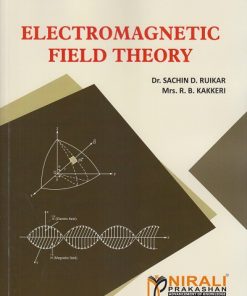 ELECTROMAGNETIC FIELD THEORY | Dr. Sachin D. Ruikar, Mrs. R.B. Kakkeri | Nirali Prakashan