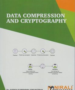 DATA COMPRESSION AND DRYPTOGRAPHY | Dr. Satish Surendra Srivastava | Nirali Prakashan