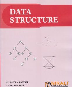 DATA STRUCTURE | Dr. Swati A. Bhavsar, Dr. Aboli H. Patil | Nirali Prakashan