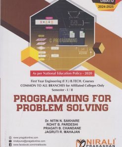 PROGRAMMING FOR PROBLEM SOLVING For Semester 1 & 2 First Year Degree Course In Engineering Common To All Branches For Affiliated Colleges Only (DBATU)