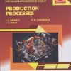 PRODUCTION PROCESSES (314340) For MSBTE K Scheme Semester 4 Second Year Diploma in Mechanical Engineering Group | SL Gavhale, NR Choudhary, SS Lohar | Nirali Prakashan