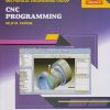 CNC PROGRAMMING (COURSE CODE 314018) For Semester 4 Second Year Diploma in Mechanical Engineering Group MSBTE's ?K? Scheme