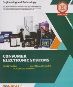 CONSUMER ELECTRONIC SYSTEMS (Course Code : 314327) For Semester 4 Second Year Diploma Course In Electronics Engineering MSBTE?s ?K? Scheme