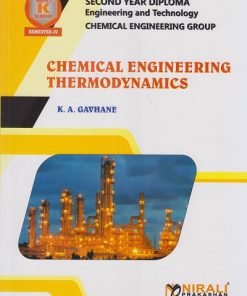 CHEMICAL ENGINEERING THERMODYNAMICS for Second Year Diploma In Chemical Engineering Group MSBTE?s ?K? Scheme Semester 4