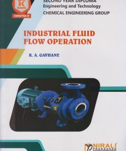INDUSTRIAL FLUID FLOW OPERATION for Second Year Diploma In Chemical Engineering Group MSBTE?s ?K? Scheme Semester 4