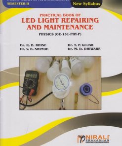 A PRACTICAL BOOK OF LED LIGHT REPAIRING AND MAINTENANCE for FYBA / BCom / BSc Physics (Semester 2)
