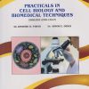 PRACTICALS IN CELL BIOLOGY AND BIOMEDICAL TECHNIQUES (ZOO-152-P) for F.Y.B.Sc. Zoology : Semester 2 | Dr. Kishore R. Pawar, Dr. Ashok E. Desai | Nirali Prakashan