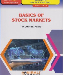 BASICS OF STOCK MARKETS (Credits:2) for BBA (AICTE) : Semester 2 | Dr. Ganesh R. Patare | Nirali Prakashan