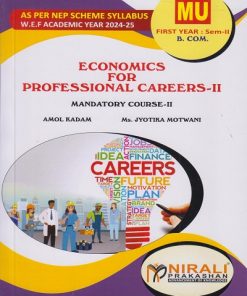 Economics for Professional Careers 2 For MU FY BCom Semester 2 | Amol Kadam, Jyotika Motwani | Nirali Prakashan