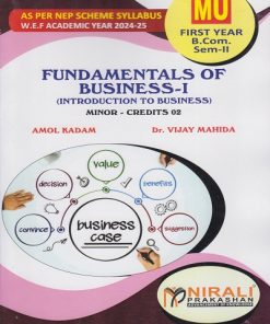 FUNDAMENTALS OF BUSINESS I (INTRODUCTION TO BUSINESS) For MU FY BCom Minor Semester 2 | Amol Kadam, Dr. Vijay Mahida | Nirali Prakashan
