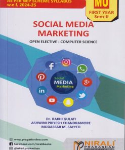SOCIAL MEDIA MARKETING Open Elective Computer Science For MU First Year Semester 2 | Dr. Rakhi Gulati, Ashwini Chandramore, Mudassar Sayyed | Nirali Prakashan
