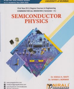 Semiconductor Physics For Mumbai University MU Semester 2 ? First Year (F.E.) Degree Engineering | Nirali Prakashan