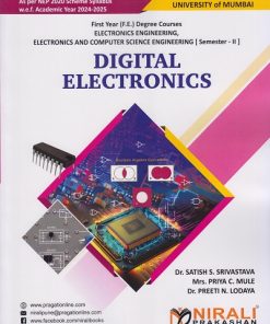 DIGITAL ELECTRONICS (PCC2014) for University Of Mumbai MU Semester 2 Bachelor Of Engineering First Year Deegre Course in Electronics Engineering, Electronics and Computer Science Engineering | Mrs. Priya Chetan Mule, Dr. Preeti Niren Lodaya | Nirali Prakashan