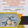 FOREIGN TRADE POLICY (FTP) AND ENVIRONMENT, SOCIAL AND GOVERNANCE (ESG) ASSURANCE: Advanced Accounting and Taxation (Major Elective) for MCom Part 2 : Semester 4 | Nirali Prakashan