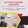 ACTIVITY BASED COSTING (Advanced Cost Accounting and Cost System) for MCom Part 2 Semester 4 | Dr. Mahesh Kulkarni, Dr. Suhas Mahajan, CA CMA Shivram Gadgil | Nirali Prakashan