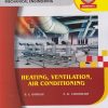 HEATING, VENTILATION, AIR CONDITIONING (315373) Semester 5 Third Year Diploma Course In Mechanical Engineering MSBTE's 'K' Scheme | S.L. Gavhale, N.R. Choudhary | Nirali Prakashan