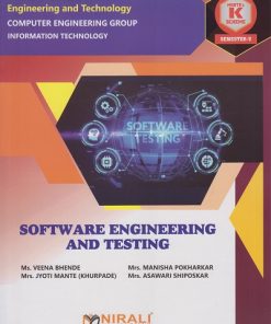 SOFTWARE ENGINEERING AND TESTING (Course Code : 315332) for Semester 5 Third Year Diploma In Computer Engineering Group MSBTE's 'K' Scheme | Ms. Veena Bhende, Mrs. Manisha Pokharkar, Mrs. Jyoti Mante (Khurpade), Mrs. Asawari Shiposkar | Nirali Prakashan