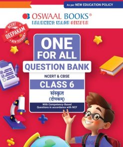 ONE FOR ALL QUESTION BANK (NCERT CBSE) CLASS 6th 2025 संस्कृत/SANSKRIT | OSWAAL BOOKS