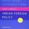 OXFORD INDIA SHORT INTRODUCTIONS INDIAN FOREIGN POLICY | SUMIT GANGULY