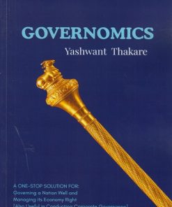 GOVERNOMICS : A One-Stop Solution for Governing A Nation Well and Managing its Economy Rights