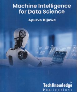 MACHINE INTELLIGENCE FOR DATA SCIENCE | APURVA BIJAWE