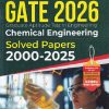 GATE 2026 GRADUATE APTITUDE TEST IN ENGINEERING CHEMICAL ENGINEERING SOLVED PAPERS 2000-2025 |