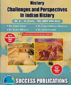 HISTORY CHALLENES AND PERSPECTIVES IN INDIA HISTORY  MA -2 (SEM -4TH) (HIS-656 MJ)