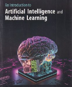 AN INTRODUCTION TO ARTIFICIAL INTELLIGENCE AND MACHINE LEARNING