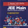 7 YEARS 143 SHIFTS 2025-2019 ALL PAPERS JEE MAIN CHAPTERWISE TOPICWISE SOLVED PAPERS CHEMISTRY |