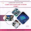 LABORATORY MANUAL FOR COMPUTER HANDWARE SYSTEMS (314007) |