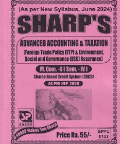 ADVANCED ACCOUNTING & TAXATION (FOREIGN TRADE POLICY FTP & ENVIRONMENT SOCIAL AND GOVERNANCE ESG ASSURANCE) (M.COM -II )(SEM -4TH) |