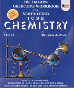 DR. DALALS OBJECTIVE WORKBOOK FOR SIMPLIFIED ICSE CHEMISTRY FOR STD 9TH  | VIRAF J DALAL