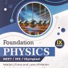 FOUNDATION PHYSICS NEET/JEE/OLYMPIAD CLASS 9TH VOL 1 |