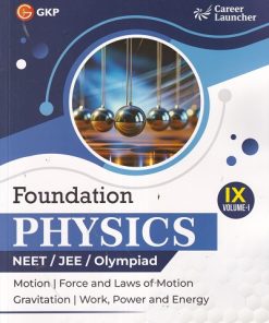 FOUNDATION PHYSICS NEET/JEE/OLYMPIAD CLASS 9TH VOL 1 |