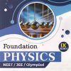 FOUNDATION PHYSICS NEET/JEE/OLYMPIAD CLASS 9TH VOL 2 |