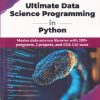 ULTIMATE DATA SCIENCE PROGRAMMING IN PYTHON