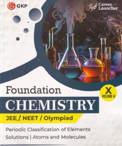 FOUNDATION CHEMISTRY NEET/JEE/OLYMPIAD CLASS 10TH VOL 2 |