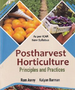 POSTHARVEST HORTICULTURE PRINCIPLES AND PRACTICES | RAM ASREY