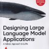 DESIGNING LARGE LANGUAGE MODEL APPLICATION | SUHAS PAI