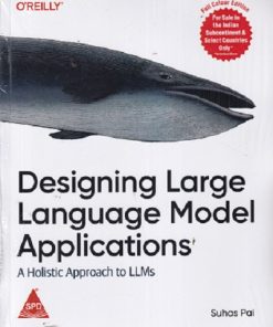 DESIGNING LARGE LANGUAGE MODEL APPLICATION | SUHAS PAI