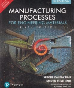 MANUFACTURING PROCESSES | SEROPE KALPAKJIAN