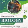 FOUNDATION BIOLOGY NEET/OLYMPIAD CLASS 9TH VOL 1 |