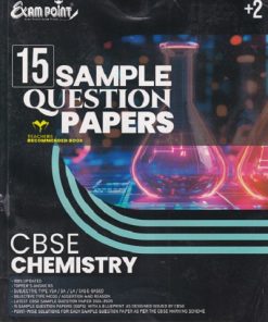 15 SAMPLE QUESTION PAPERS CBSE  CHEMISTRY CLASS 12TH