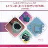LABORATORY MANUAL FOR D.C. MACHINES AND TRANSFORMERS (314322)